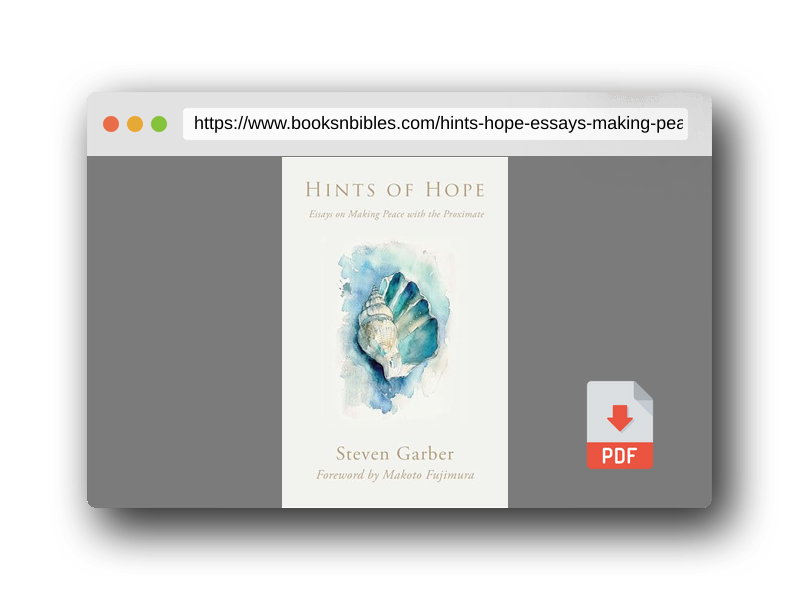 PDF Preview of the book Hints of Hope: Essays on Making Peace with the Proximate