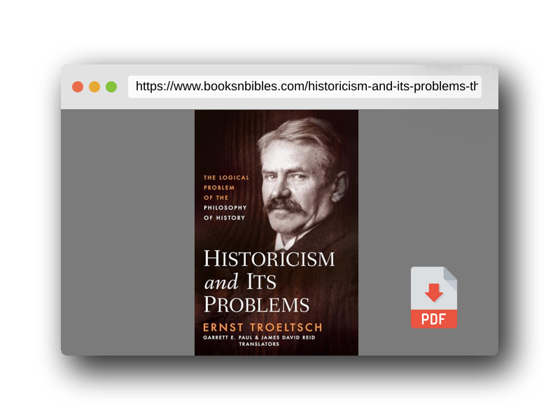 PDF Preview of the book Historicism and Its Problems: The Logical Problem of the Philosophy of History