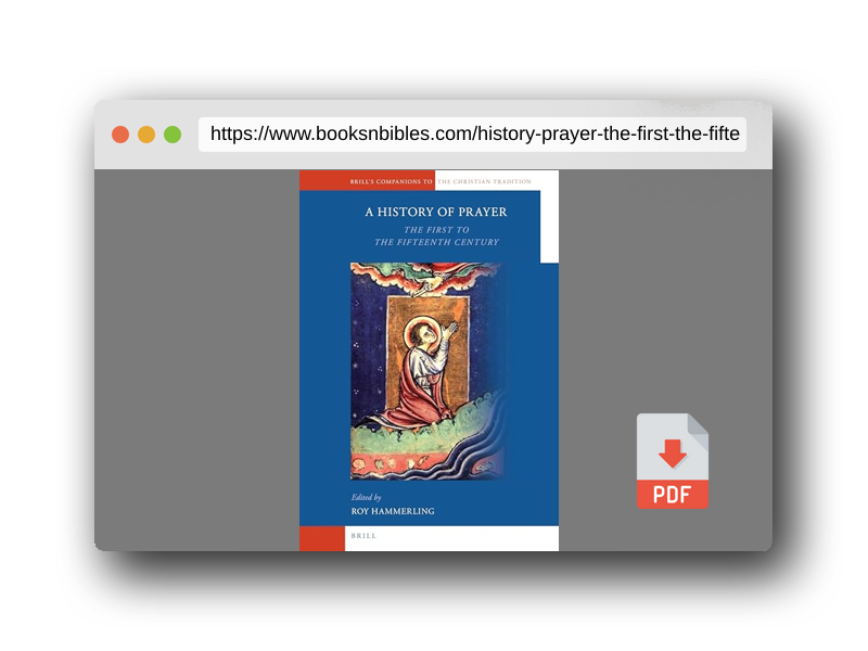 PDF Preview of the book A History of Prayer: The First to the Fifteenth Century (Brill's Companions to the Christian Tradition, 13)