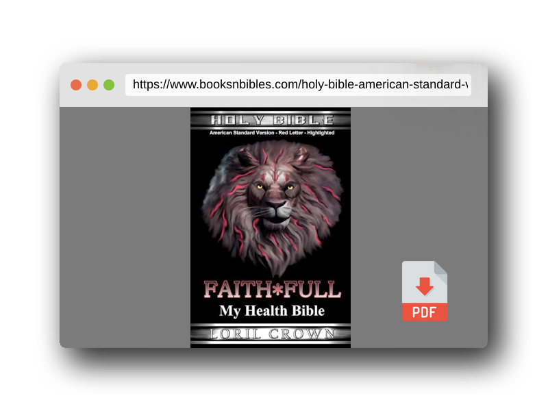 PDF Preview of the book Holy Bible – American Standard Version Annotated (Red-Letter, Yellow Highlighted): Faith*Full – Scripture Focused Commentary: My Health Bible