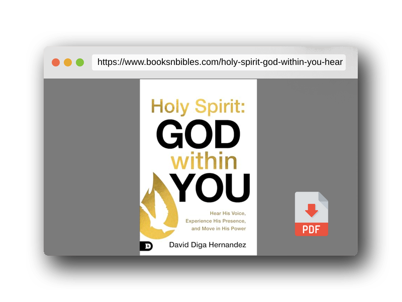 PDF Preview of the book Holy Spirit: God Within You: Hear His Voice,Experience His Presence,and Move in His Power