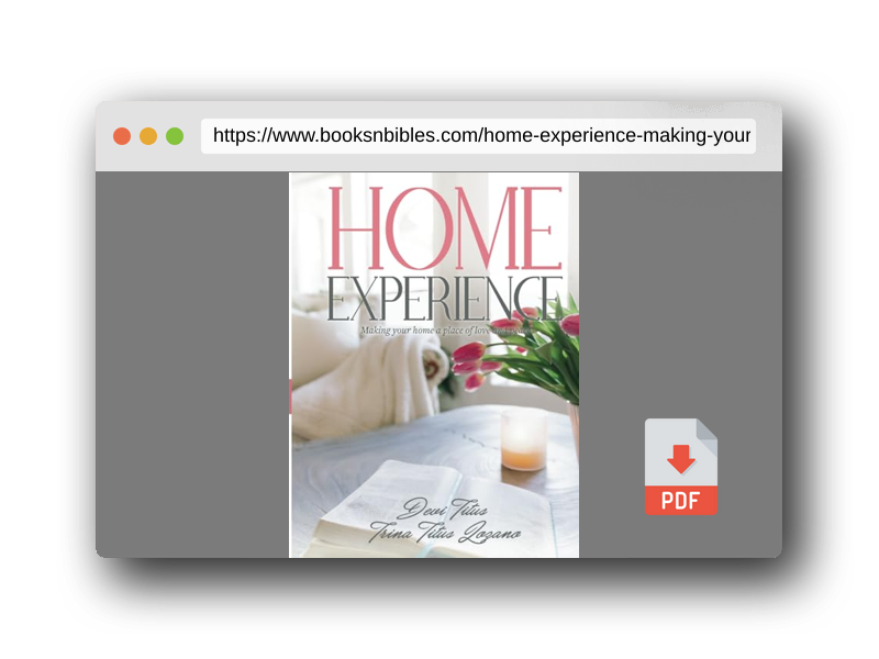 PDF Preview of the book Home Experience: Making Your Home a Place of Love and Peace