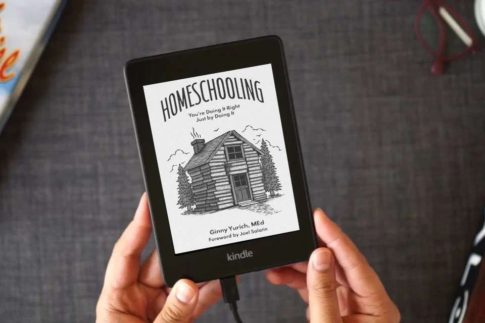 Read Online Homeschooling: You're Doing It Right Just by Doing It as a Kindle eBook