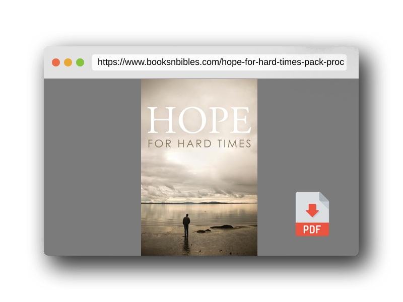 PDF Preview of the book Hope for Hard Times (25-pack) (Proclaiming the Gospel)