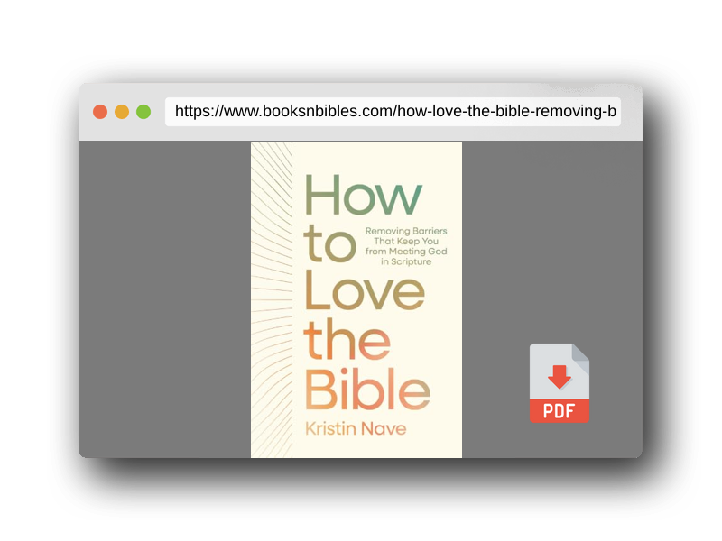 PDF Preview of the book How to Love the Bible: Removing Barriers That Keep You from Meeting God in Scripture