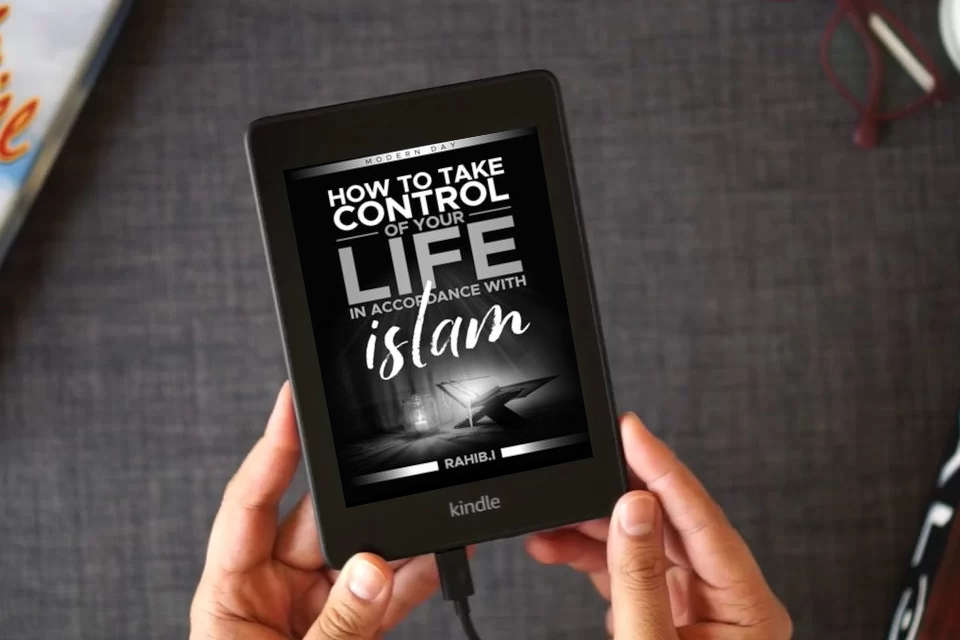 Read Online How to Take Control Over Your Life in Accordance to Islam: Modern Day as a Kindle eBook