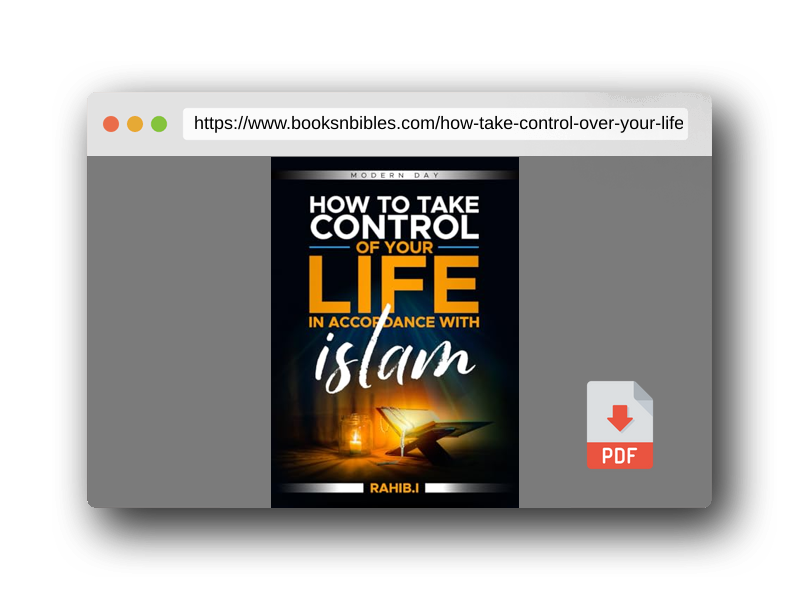 PDF Preview of the book How to Take Control Over Your Life in Accordance to Islam: Modern Day