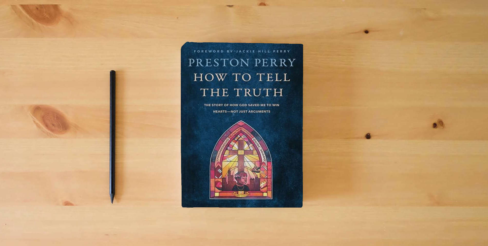 The book How to Tell the Truth: The Story of How God Saved Me to Win Hearts--Not Just Arguments is on the table