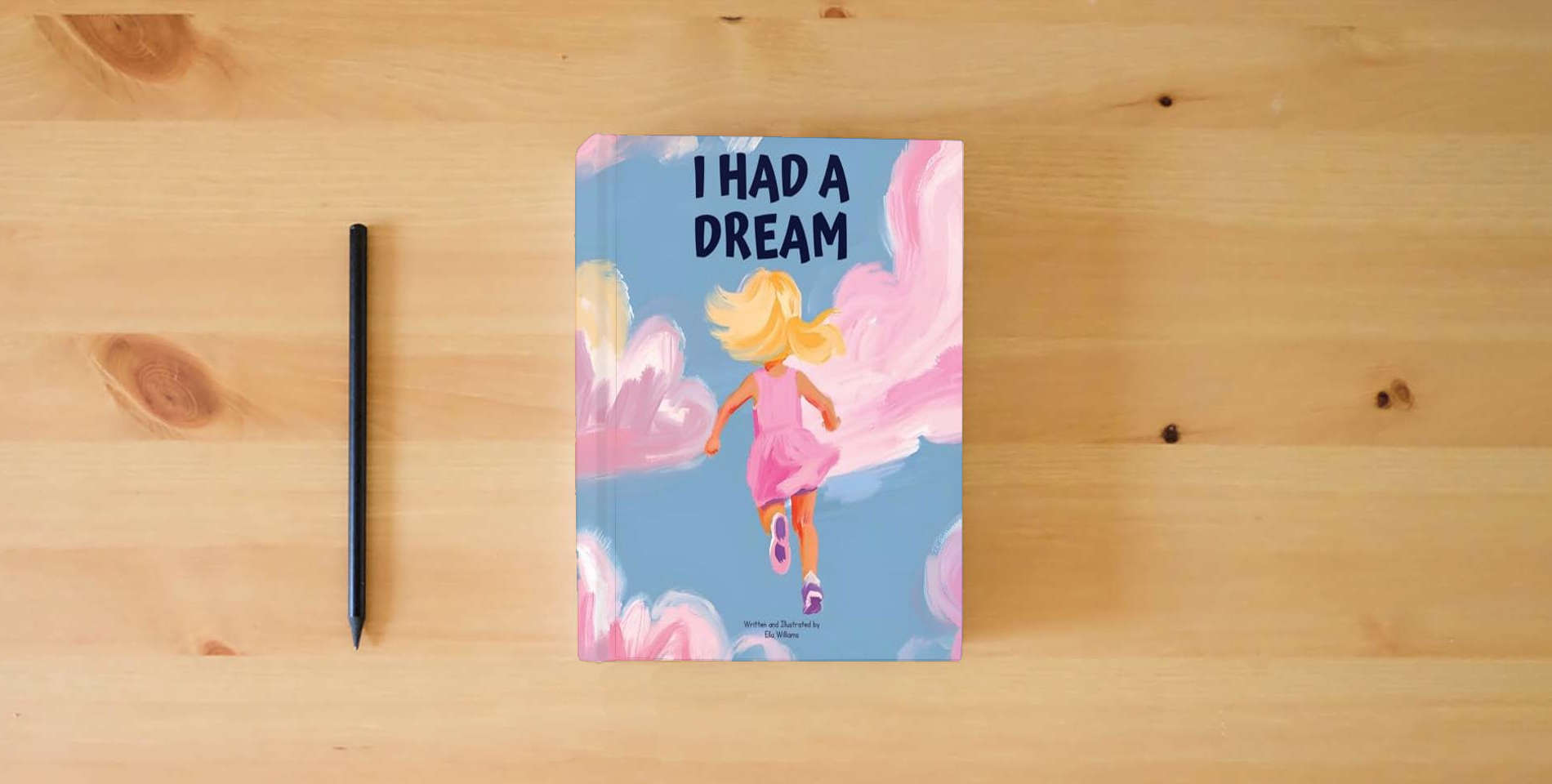The book I Had a Dream is on the table