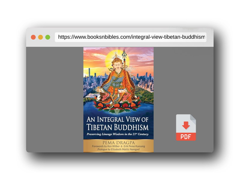 PDF Preview of the book An Integral View of Tibetan Buddhism: Preserving Lineage Wisdom in the 21st Century