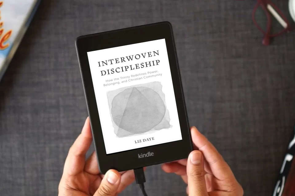 Read Online Interwoven Discipleship: How the Trinity Redefines Power, Belonging, and Christian Community as a Kindle eBook