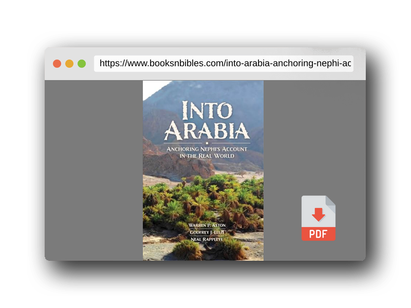 PDF Preview of the book Into Arabia: Anchoring Nephi's Account in the Real World