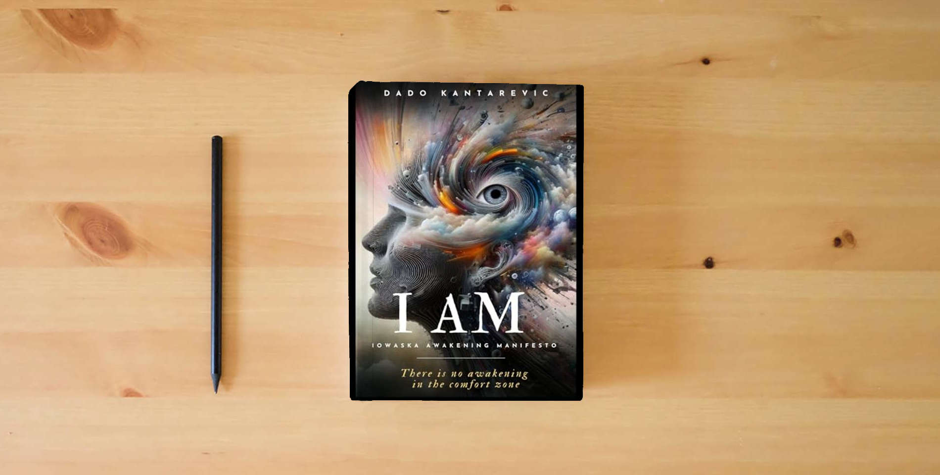 The book I AM: Iowaska Awakening Manifesto: Spiritual Journey Towards Inner Transformation and Enlightenment is on the table