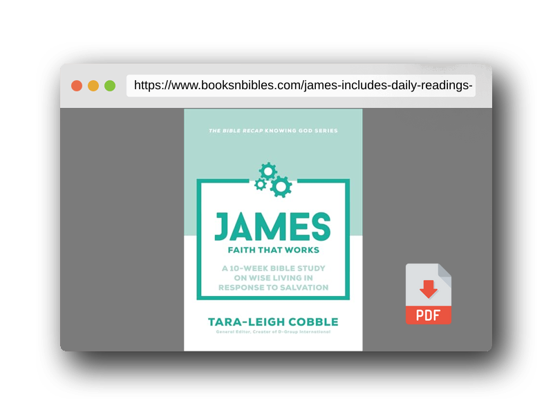 PDF Preview of the book James: ―Includes Daily Readings, Teachings, Questions, Scripture Memory (Individual or Small Group Use) (The Bible Recap Knowing God Series)