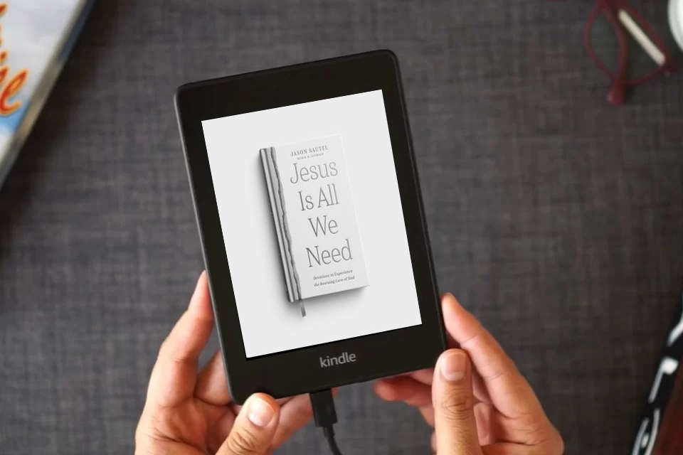 Read Online Jesus is All We Need: Devotions to Experience the Rescuing Love of God as a Kindle eBook