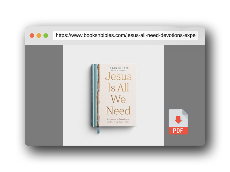 PDF Preview of the book Jesus is All We Need: Devotions to Experience the Rescuing Love of God