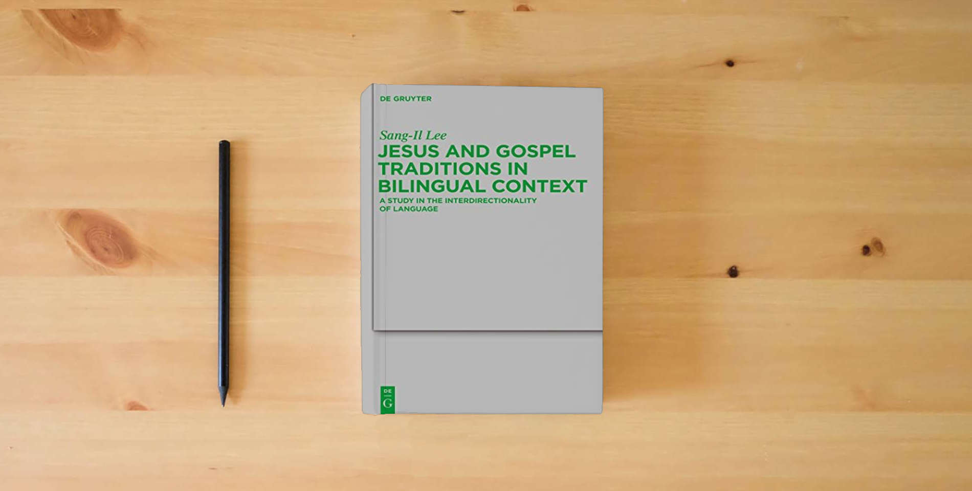 The book Jesus and Gospel Traditions in Bilingual Context: A Study in the Interdirectionality of Language (Beihefte zur Zeitschrift für die neutestamentliche Wissenschaft, 186) is on the table