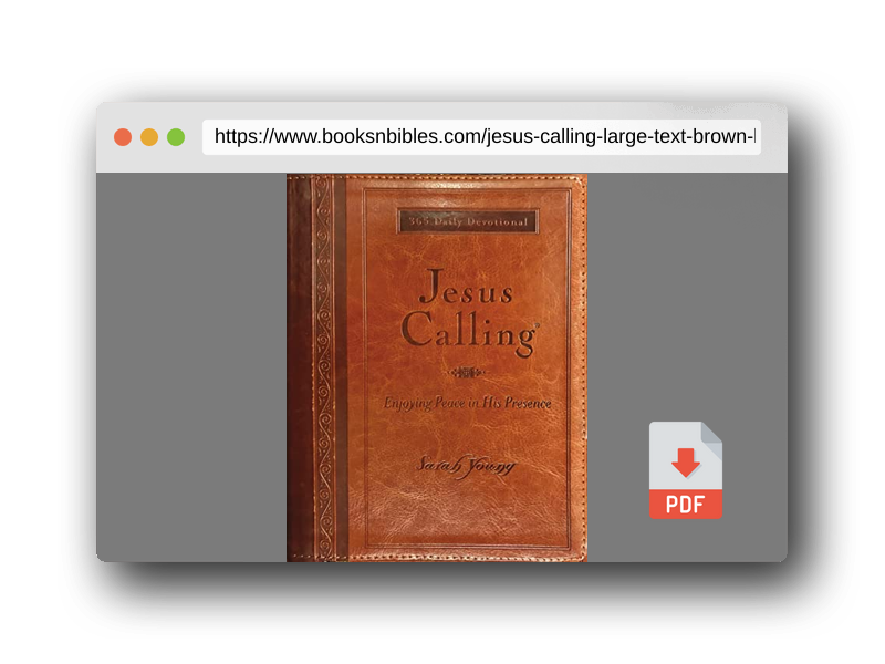 PDF Preview of the book Jesus Calling, Large Text Brown Leathersoft, with Full Scriptures: Enjoying Peace in His Presence (A 365-Day Devotional)