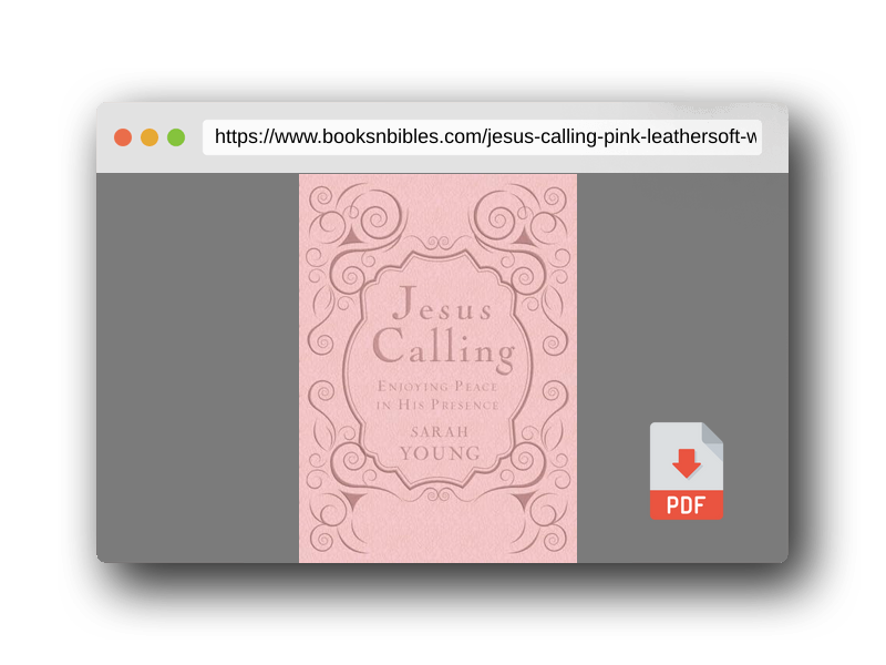 PDF Preview of the book Jesus Calling, Pink Leathersoft, with Scripture References: Enjoying Peace in His Presence (A 365-Day Devotional)