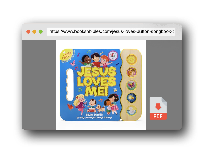 PDF Preview of the book Jesus Loves Me 5-Button Songbook - Perfect Gift for Easter Baskets, Christmas, Birthdays, Baptisms, and More (Little Sunbeams)