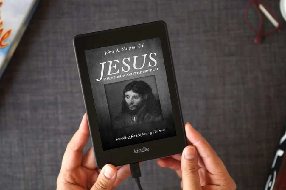 Read Online Jesus: The Person and the Mission: Searching for the Jesus of History as a Kindle eBook