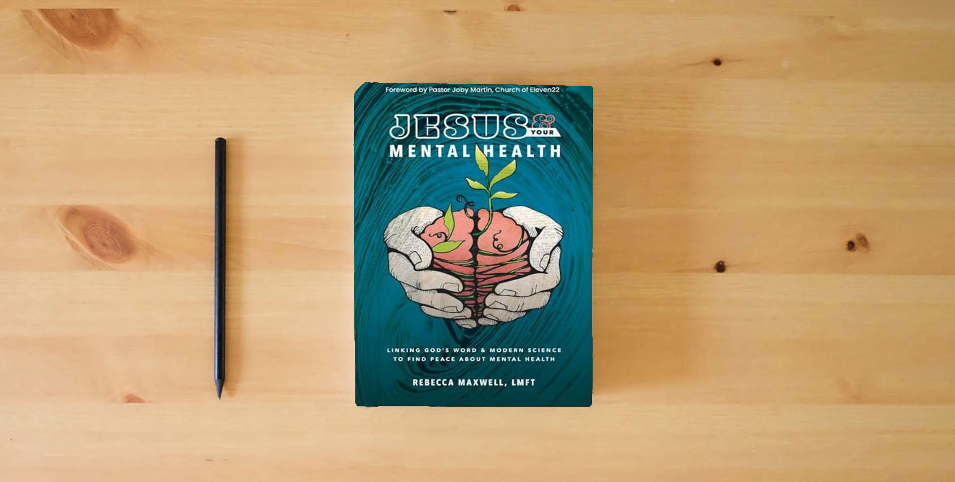 The book Jesus & Your Mental Health: Linking God's Word and Modern Science to Find Peace about Mental Health is on the table