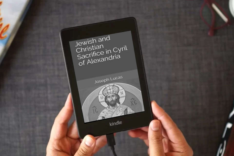 Read Online Jewish and Christian Sacrifice in Cyril of Alexandria as a Kindle eBook