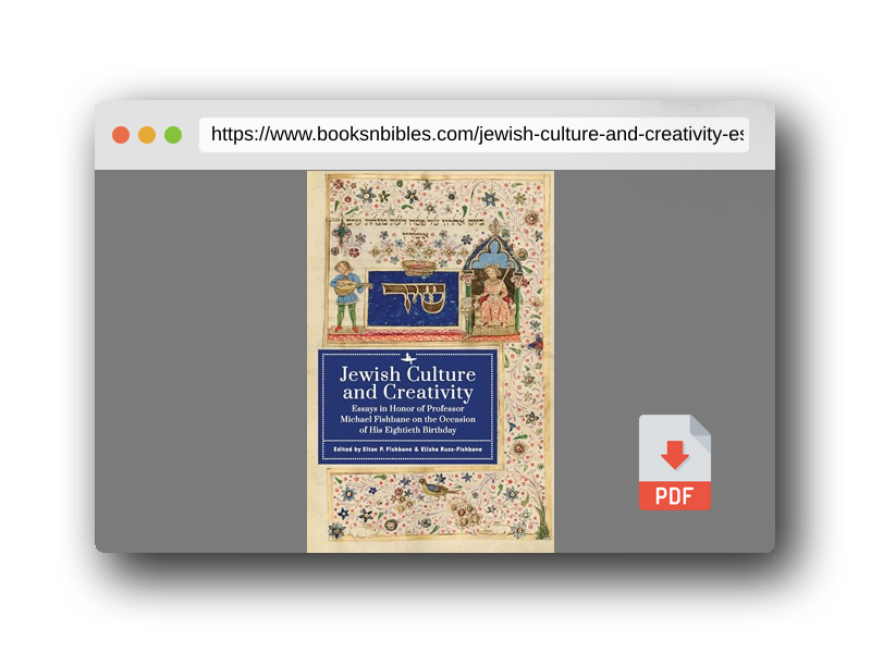 PDF Preview of the book Jewish Culture and Creativity: Essays in Honor of Professor Michael Fishbane on the Occasion of His Eightieth Birthday