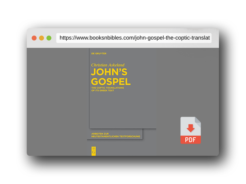PDF Preview of the book John's Gospel: The Coptic Translations of its Greek Text (Arbeiten zur neutestamentlichen Textforschung, 44)