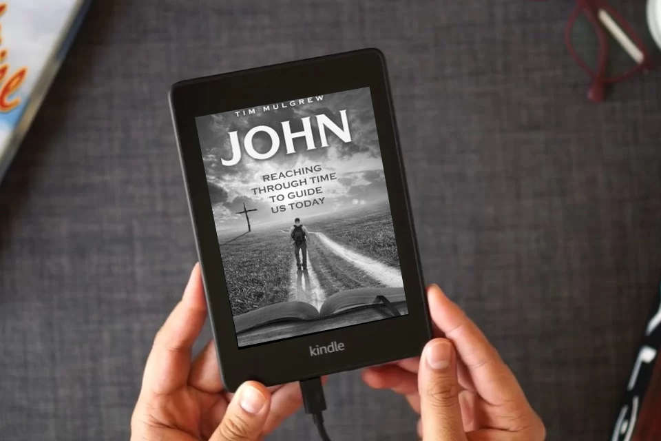 Read Online John: Reaching through Time to Guide Us Today as a Kindle eBook