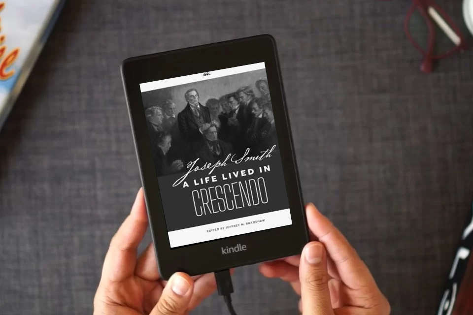Read Online Joseph Smith: A Life Lived in Crescendo (Volume 2, Color, Hardback) (Joseph Smith: A Life Lived in Crescendo (Two Volumes)) as a Kindle eBook