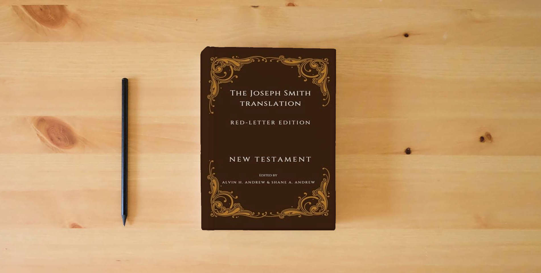 The book Joseph Smith Translation Red-Letter Edition New Testament is on the table
