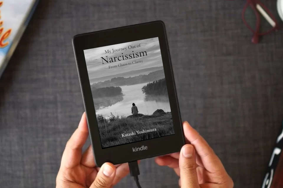Read Online My Journey Out of Narcissism From Chaos to Clarity: Living Beyond Narcissism - The Steps I Took to Rewire My Mind and Rebuild My Heart (Narcissist’s ... Narcissism to Overcome Narcissistic Patterns) as a Kindle eBook