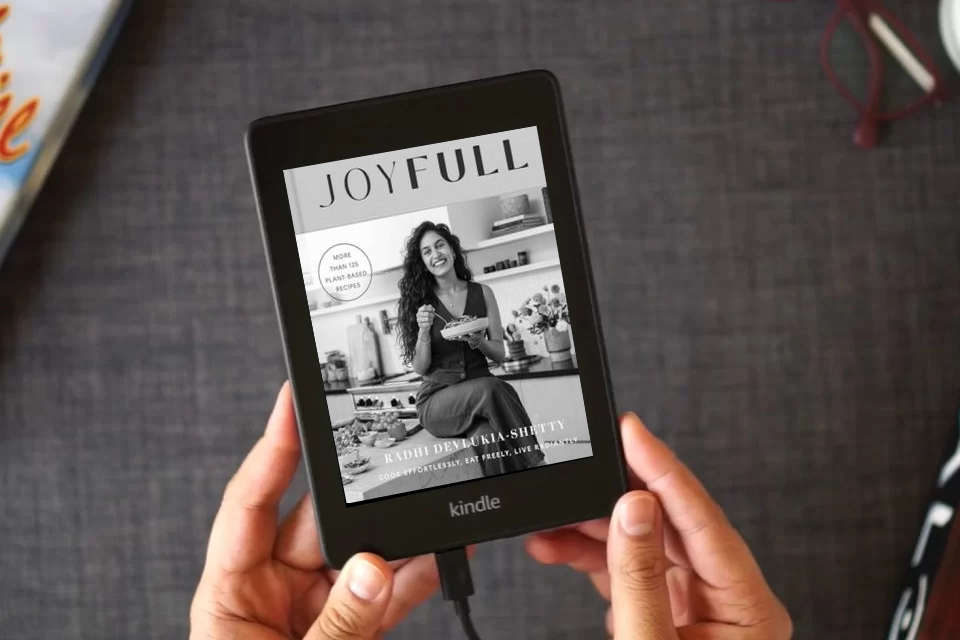 Read Online JoyFull: Cook Effortlessly, Eat Freely, Live Radiantly (A Cookbook) as a Kindle eBook