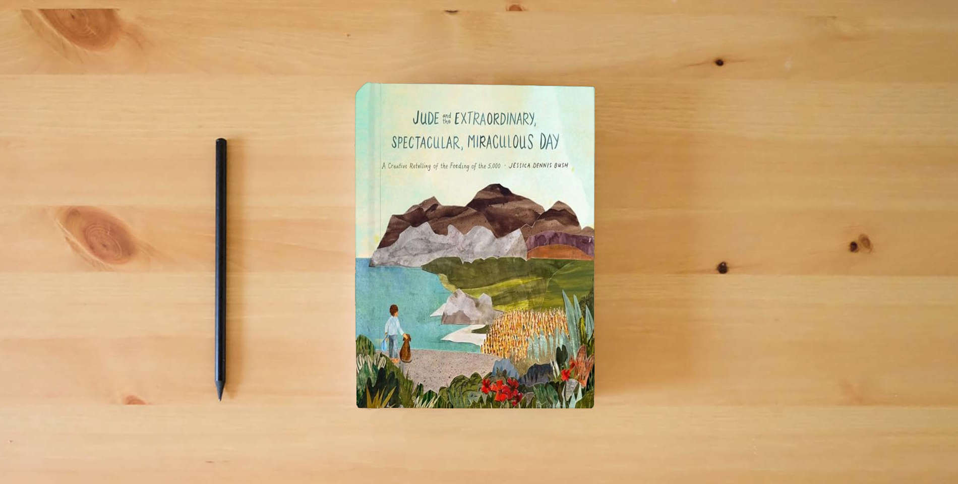 The book Jude and the Extraordinary, Spectacular, Miraculous Day: A Creative Retelling of the Feeding of the 5,000 is on the table