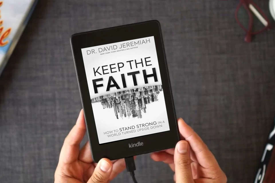 Read Online Keep the Faith: How to Stand Strong in a World Turned Upside-Down as a Kindle eBook