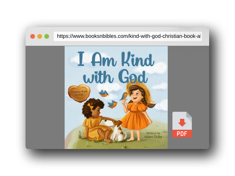 PDF Preview of the book I Am Kind with God: A Christian Book About Kindness, Empathy, and God’s Love for Kids Ages 4 - 8 (With God I am Books)