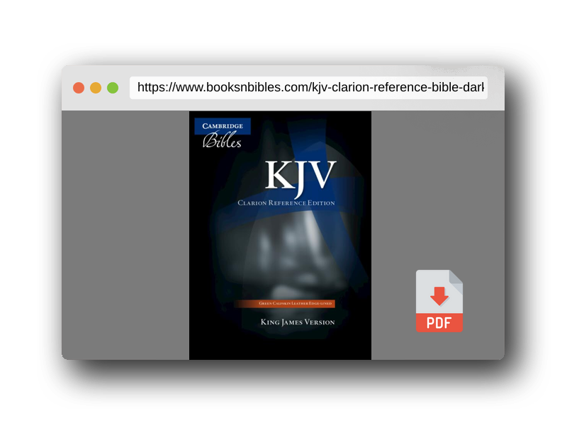 PDF Preview of the book KJV Clarion Reference Bible, Dark Green Buffalo Calfskin Leather, Full Yapp, KJ485:XLY
