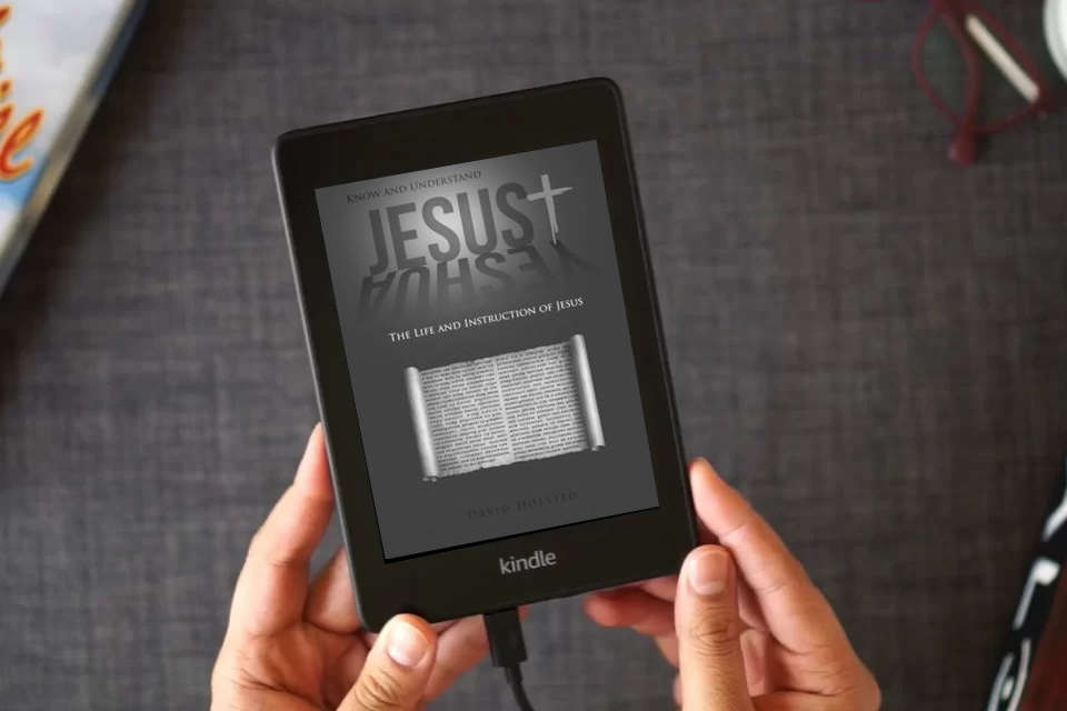 Read Online Know and Understand Jesus: The Life and Instruction of Jesus as a Kindle eBook