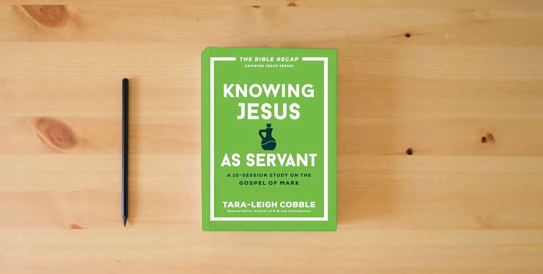 The book Knowing Jesus as Servant: A 10-Session Bible Study on the Gospel of Mark―For Individual or Group Study―Includes Daily Readings, Teachings, Questions, ... (The Bible Recap Knowing Jesus Series) is on the table