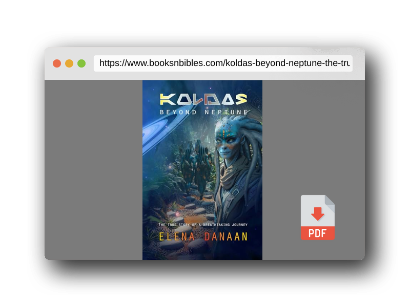 PDF Preview of the book KOLDAS - Beyond Neptune: The true story of a breathtaking journey to the origins of Time and Creation