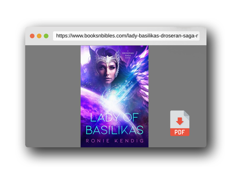 PDF Preview of the book Lady of Basilikas: A Droseran Saga Novel (Volume 5) (The Droseran Saga)