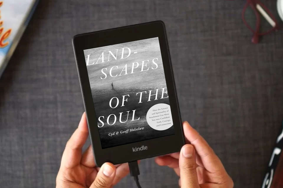 Read Online Landscapes of the Soul: How the Science and Spirituality of Attachment Can Move You into Confident Faith, Courage, and Connection as a Kindle eBook
