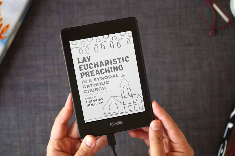 Read Online Lay Eucharistic Preaching in a Synodal Catholic Church as a Kindle eBook