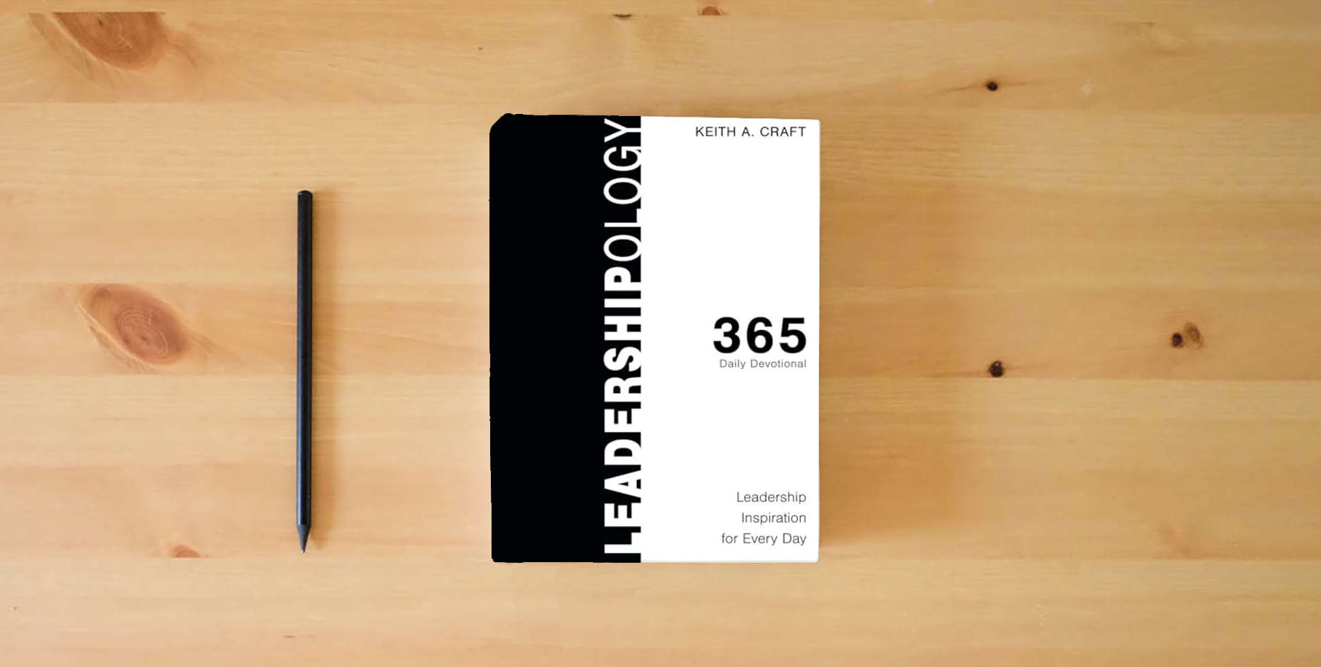 The book Leadershipology 365: Leadership Inspiration for Every Day is on the table