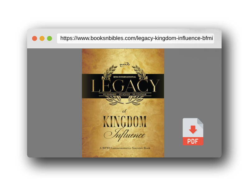 PDF Preview of the book Legacy of Kingdom Influence: A BFMI Commemorative Souvenir Book