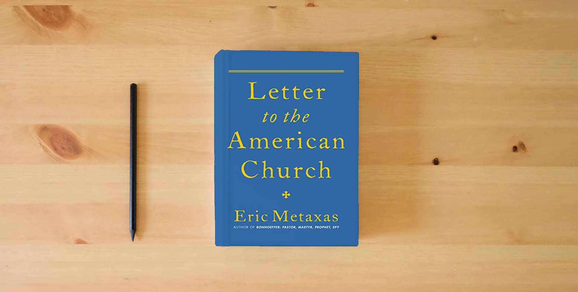 The book Letter to the American Church is on the table