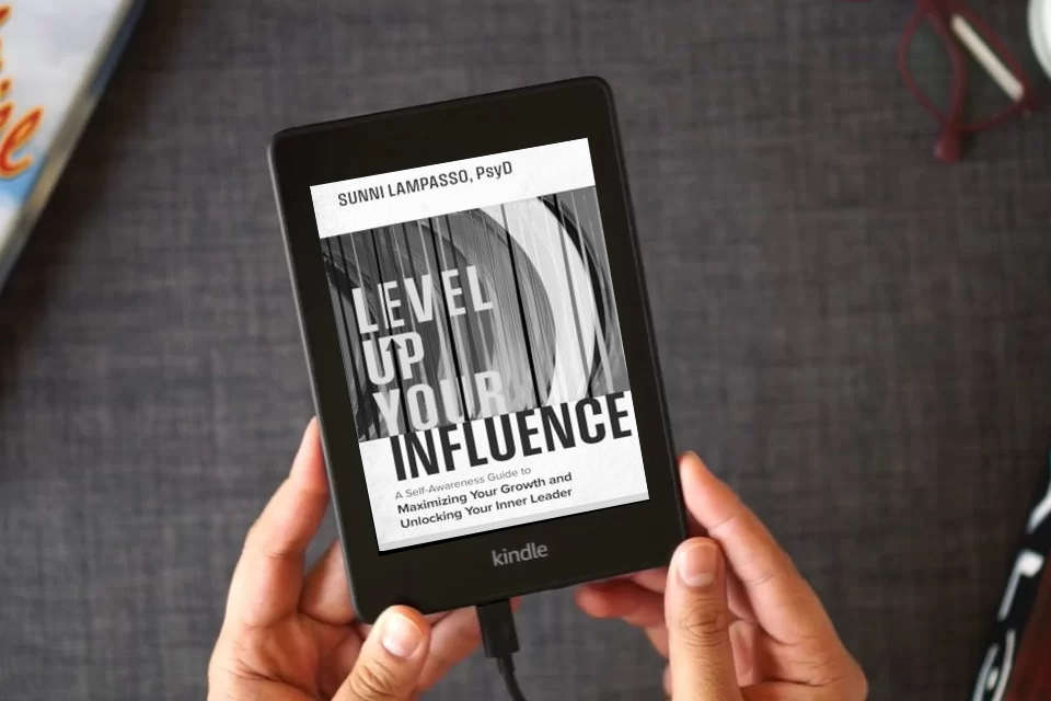 Read Online Level Up Your Influence: A Self-Awareness Guide to Maximizing Your Growth and Unlocking Your Inner Leader as a Kindle eBook