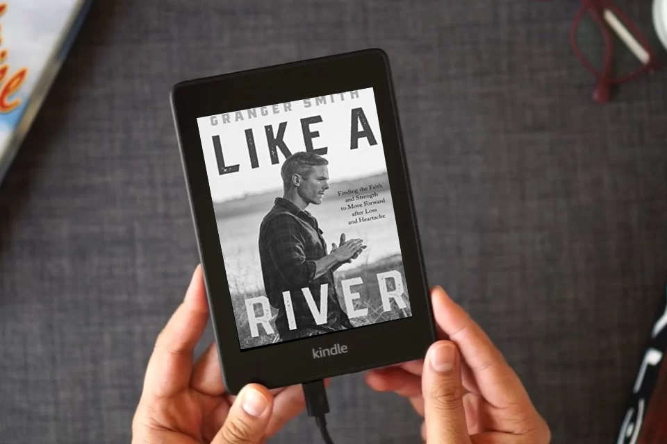 Read Online Like a River: Finding the Faith and Strength to Move Forward after Loss and Heartache as a Kindle eBook