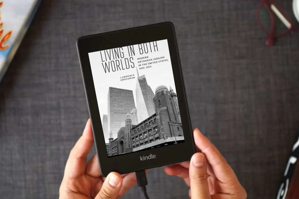 Read Online Living in Both Worlds: Modern Orthodox Judaism in the United States, 1945–2025 as a Kindle eBook